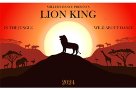 Miller's Dance Studio Recital 2024 - Show #2 - The Lion King & Wild About Dance
